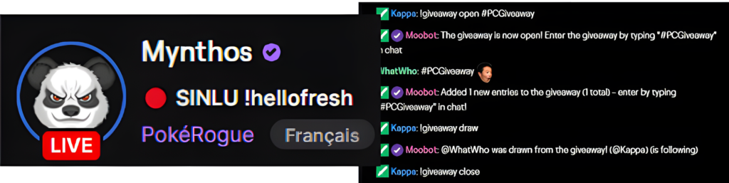 The image shows a section of a live streaming profile page and chat interaction: Profile Section: The profile icon is a stylized, fierce-looking panda avatar, indicating the streamer is "Mynthos," who is currently live, marked by a red "LIVE" icon. The profile mentions affiliated keywords like "SINLU," "hellofresh," "PokeRogue," and the streaming language is set to "Français." Chat Interaction: The adjacent chat includes automated messages from "Moobot" and "Koppo," detailing a giveaway. Participants are instructed to enter by typing "#PCGiveaway," and one user named "WhatWho" was drawn as the winner. The giveaway sequence is visible, starting with "giveaway open," moving to drawing the winner, and closing with "giveaway close."